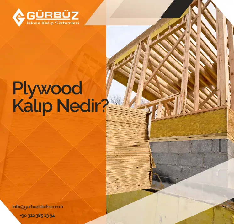 Plywood Kalıp Nedir? - Plywood Kalıp Özellikleri - Plywood Çeşitleri